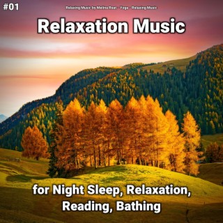 #01 Relaxation Music for Night Sleep, Relaxation, Reading, Bathing