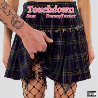 Touchdown ft. TommyTurner lyrics | Boomplay Music