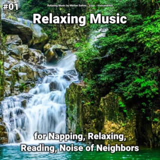 #01 Relaxing Music for Napping, Relaxing, Reading, Noise of Neighbors