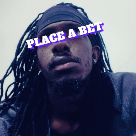 Place A Bet | Boomplay Music