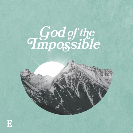 God of the Impossible (Live) | Boomplay Music