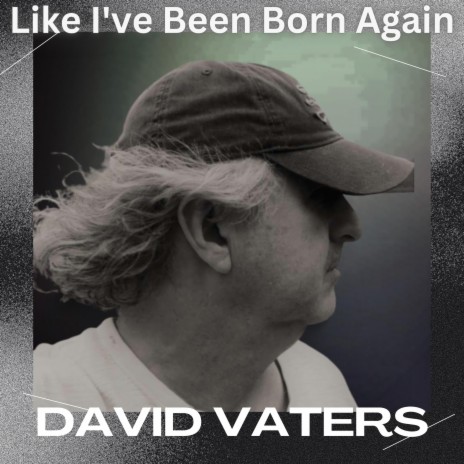 Like I've Been Born Again | Boomplay Music