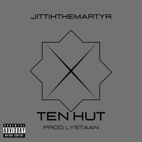 Ten Hut ft. Jittikthemartyr