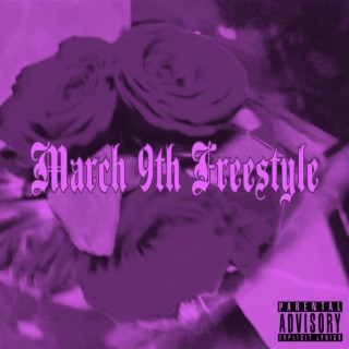 March 9th Freestyle (Slowed)
