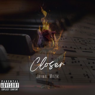 Closer