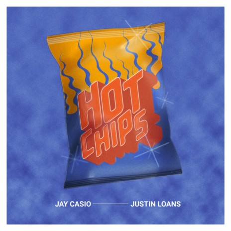 Hot Chips ft. Justin Loans | Boomplay Music