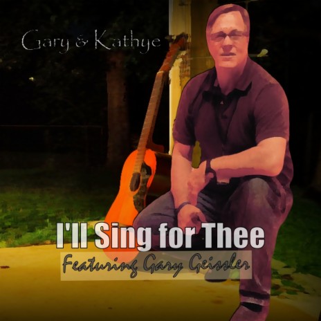 I'll Sing for Thee