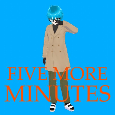 Five More Minutes | Boomplay Music