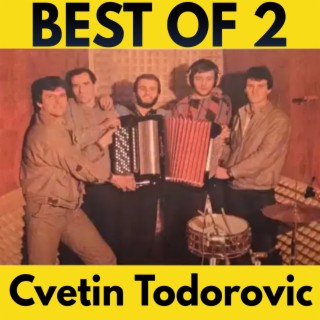 Best of 2 Cvetin Todorovic