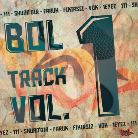 Bol Track, Vol. 1 ft. 1eyez, Faruk, Vok, 111 & Fikirsiz | Boomplay Music