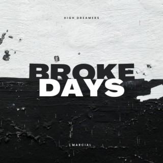 Broke days