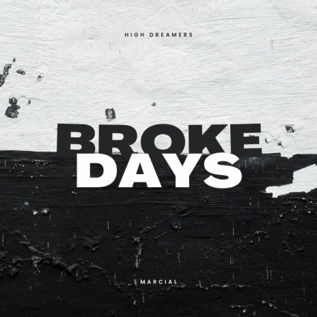 Broke days | Boomplay Music