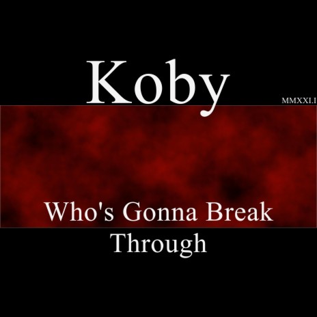 Who's Gonna Break Through | Boomplay Music