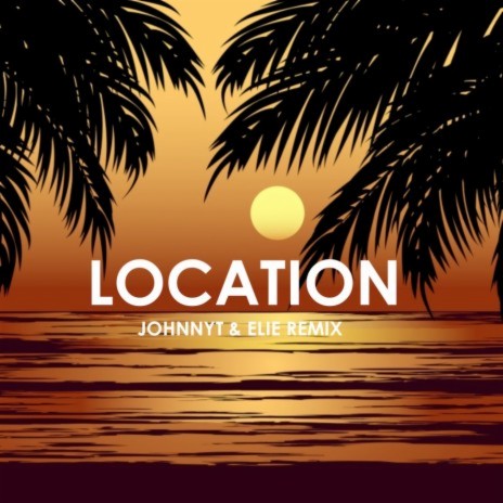 Location (2RISKY Remix) | Boomplay Music