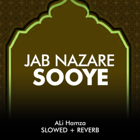 Jab Nazare Sooye Lofi | Boomplay Music