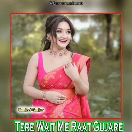 Tere Wait Me Raat Gujare | Boomplay Music