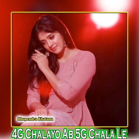 4G Chalayo Ab 5G Chala Le | Boomplay Music