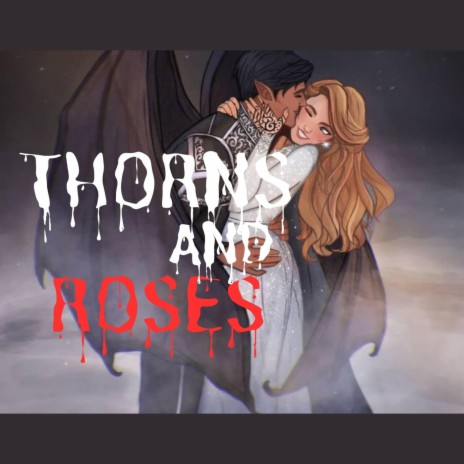 THORNS AND ROSES