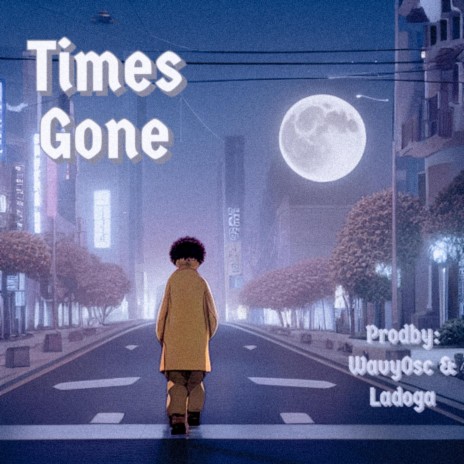 Times Gone | Boomplay Music