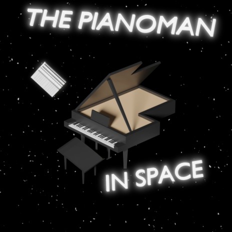 The Piano Player in Space