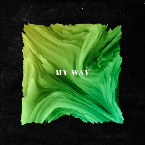 My Way ft. Zdot | Boomplay Music