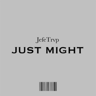 Just Might