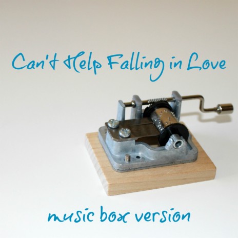 Can't Help Falling in Love (Music Box Version) | Boomplay Music