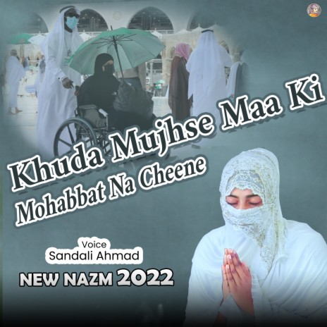 Khuda Mujhse Maa Ki Mohabbat Na Cheene
