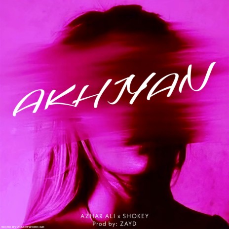 Akhiyan Azhar Ali ft. shokey | Boomplay Music