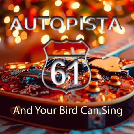 And Your Bird Can Sing | Boomplay Music