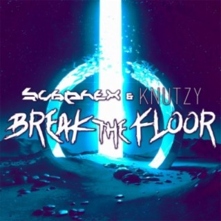 Break the Floor (feat. Knutzy)
