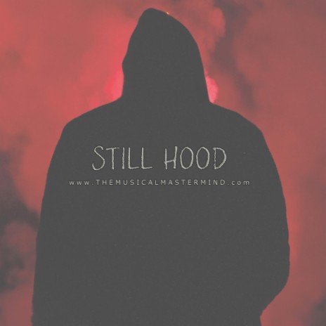 STiLL HOOD | Boomplay Music