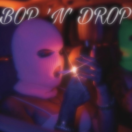 BOP N DROP | Boomplay Music