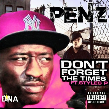 Dont Forget The Times ft. Styles P | Boomplay Music