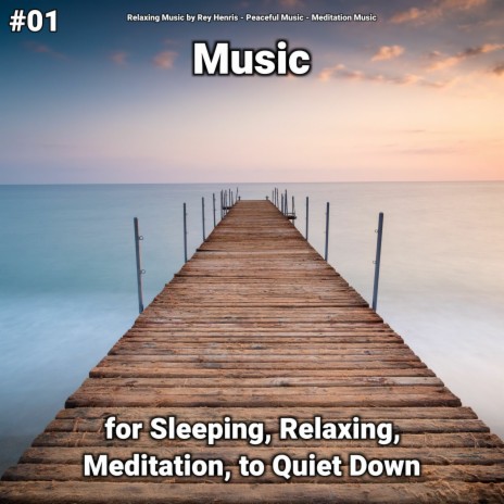 Calming Music ft. Relaxing Music by Rey Henris & Meditation Music