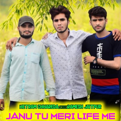 Janu Tu Meri Life Me | Boomplay Music