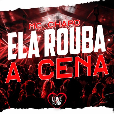 Ela Rouba a Cena | Boomplay Music