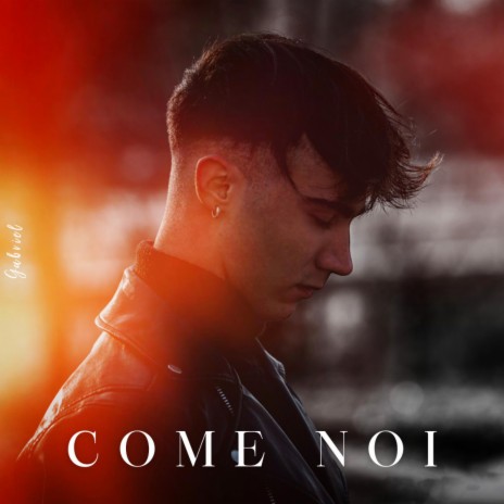 Come Noi | Boomplay Music