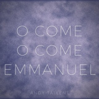 O Come, O Come, Emmanuel