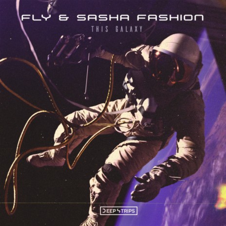 This Galaxy (Original Mix) ft. Sasha Fashion