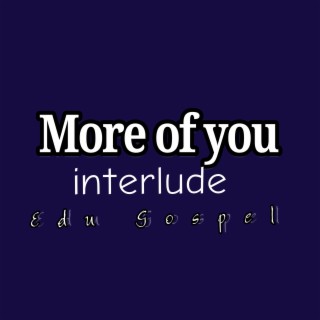 More of You Interlude