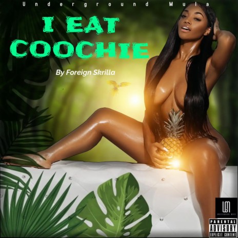 I Eat Coochie | Boomplay Music