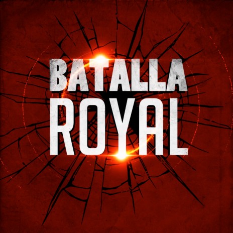 Batalla Royal ft. May "El Profeta", El White, Gaby JC, Giamatty & Junior X 🅴 | Boomplay Music