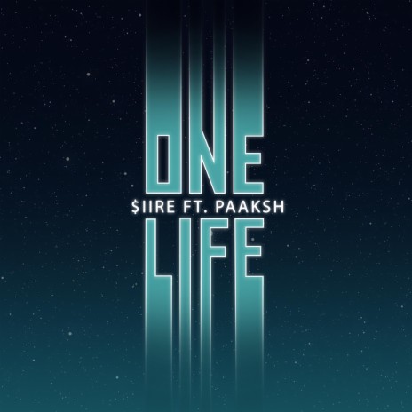 One Life ft. Paaksh | Boomplay Music