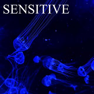 Sensitive