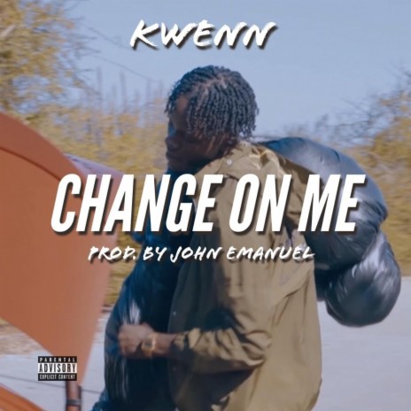 Change on Me | Boomplay Music