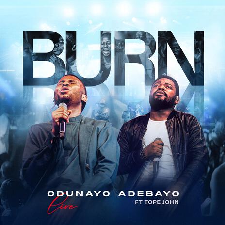 BURN ft. Tope John | Boomplay Music