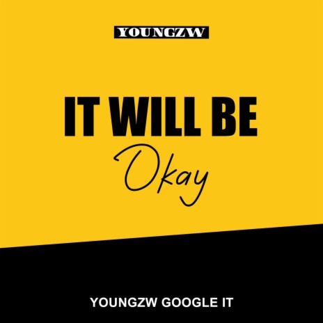 Youngzw It Will Be ok | Boomplay Music