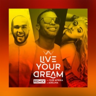 Live Your Dream (feat. Dub Afrika & Adelina)