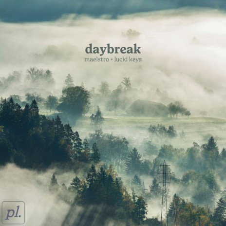 Daybreak ft. Lucid Keys